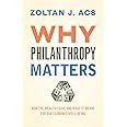 philanthropy as it is used in the textbook means|Why Philanthropy Matters: How the Wealthy Give, and What It Means fo.